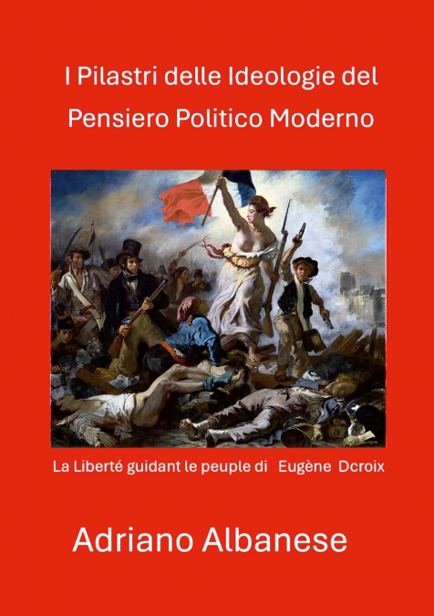 I Pilastri delle Ideologie del Pensiero Politico Moderno