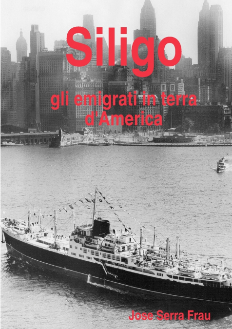 Siligo gli emigrati in terra d’America