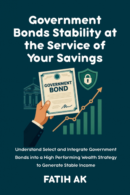 Government Bonds Stability at the Service of Your Savings