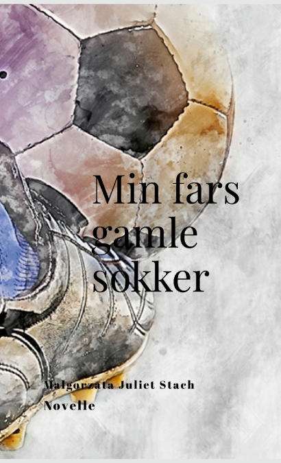 Min fars gamle sokker