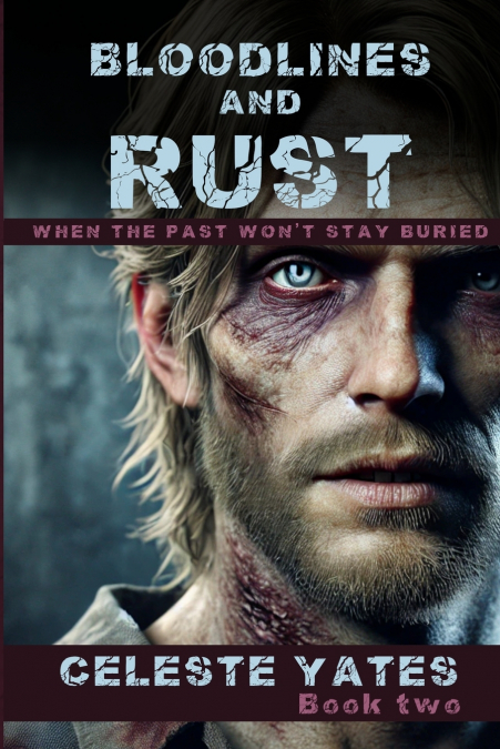 Bloodlines and Rust