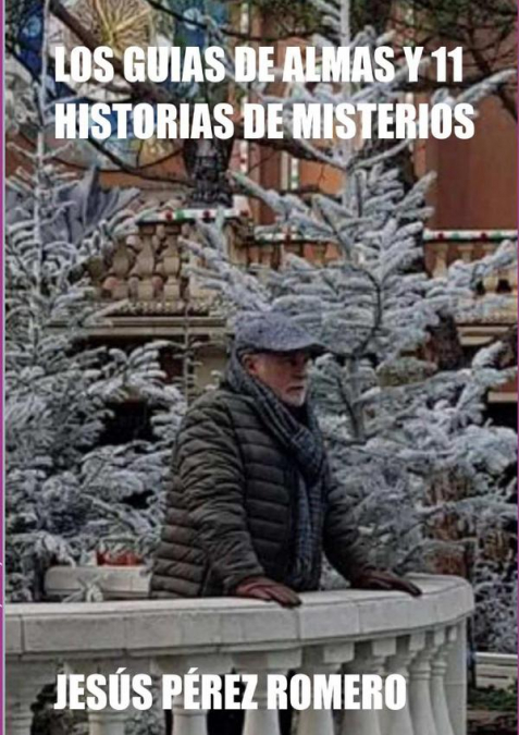 Los Guias De Almas Y 11 Historias De Misterios
