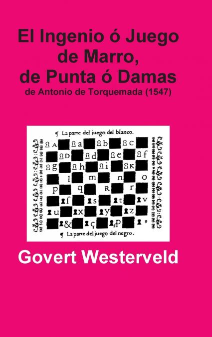 El Ingenio ó Juego de Marro, de Punta ó Damas de Antonio de Torquemada (1547)