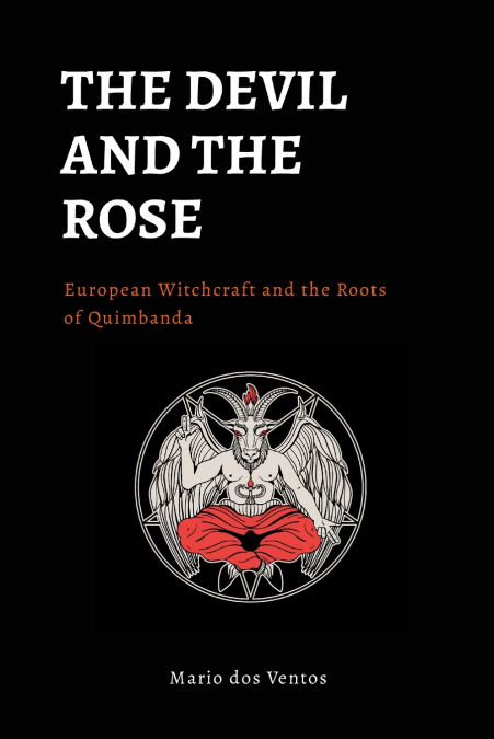 THE DEVIL AND THE ROSE