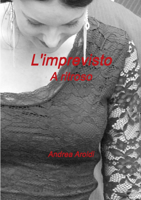 L’imprevisto - A ritroso