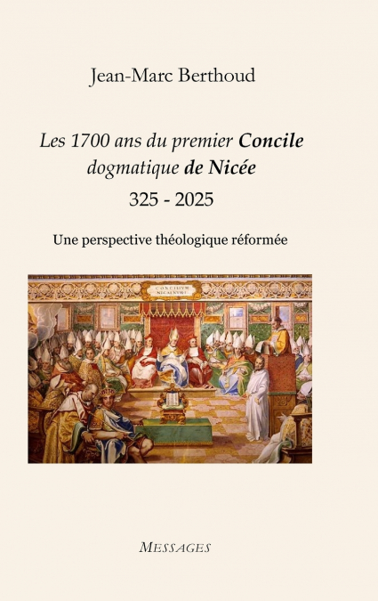 Les 1700 ans du premier Concile dogmatique de Nicée (325 - 2025)