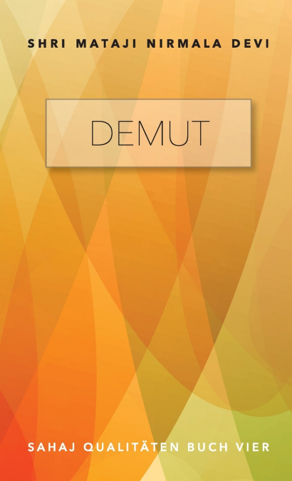 Demut - Sahaj Qualitäten Buch Vier