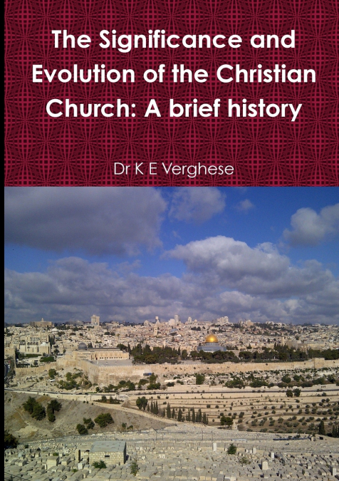 The Significance and Evolution of the Christian Church