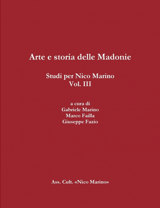 Arte e storia delle Madonie. Studi per Nico Marino, Vol. III