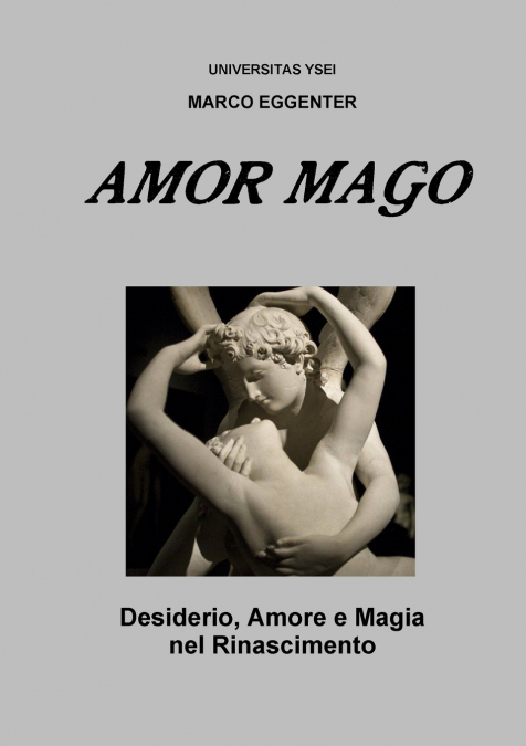 L’AMOR MAGO - Desiderio, Amore e magia nel Rinascimento