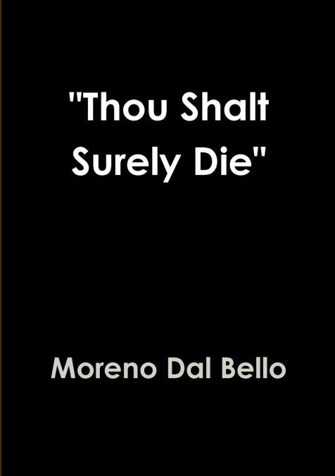 'Thou Shalt Surely Die'