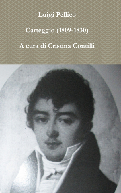 Carteggio (1809-1830) A cura di Cristina Contilli