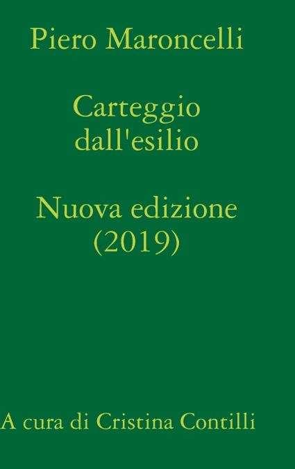 Carteggio dall’esilio (1831-1844) A cura di Cristina Contilli