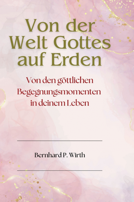 Von der Welt Gottes auf Erden
