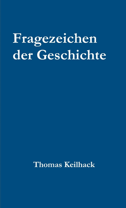 Fragezeichen der Geschichte