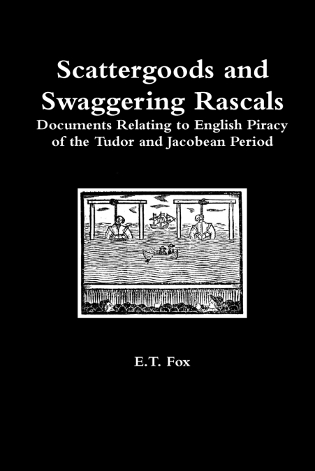 Scattergoods and Swaggering Rascals