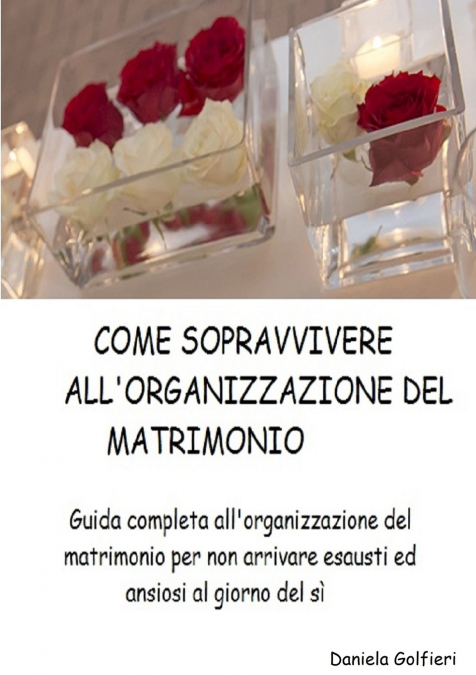 COME SOPRAVVIVERE ALL’ORGANIZZAZIONE DEL MATRIMONIO
