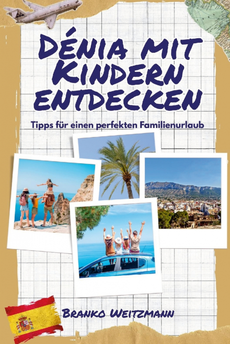 Dénia mit Kindern entdecken