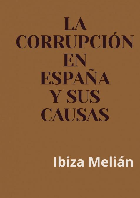 La corrupción en España y sus causas