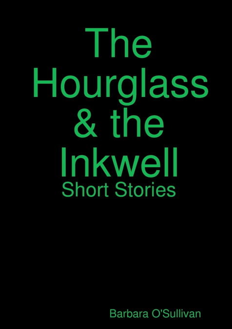 The Hourglass and the Inkwell Short Stories