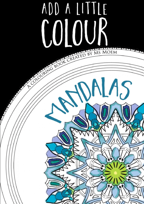 Add A Little Colour Mandalas - Colouring Book
