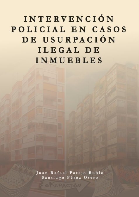 Intervención policial en casos de usurpación ilegal de inmuebles