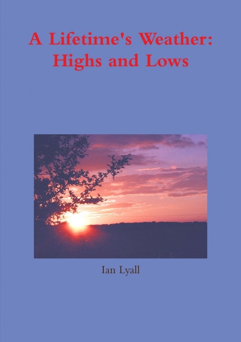 A Lifetime’s Weather