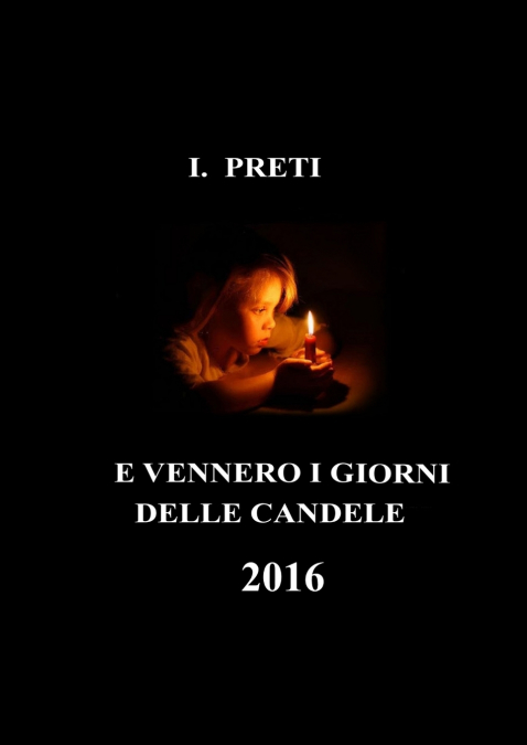 ...e vennero i giorni delle candele