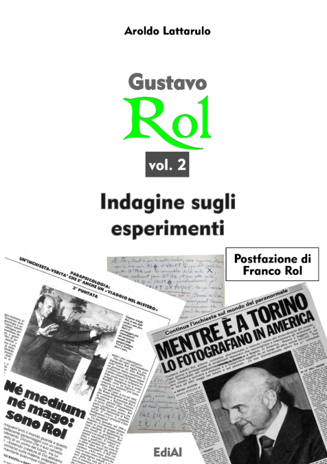 Gustavo Rol - vol. 2 -  Indagine sugli esperimenti