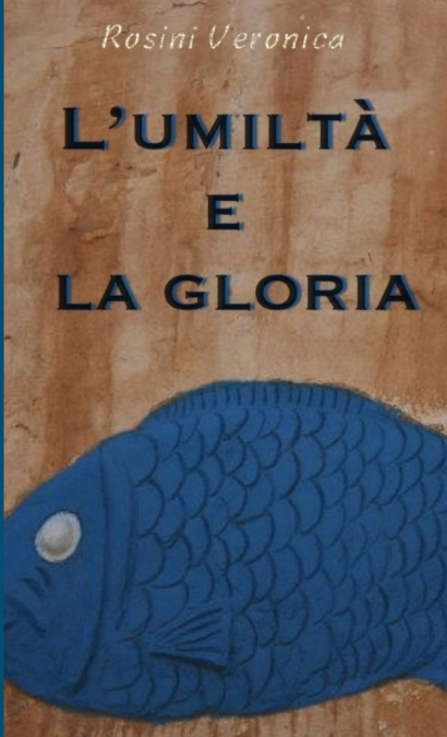L’umiltà e la gloria