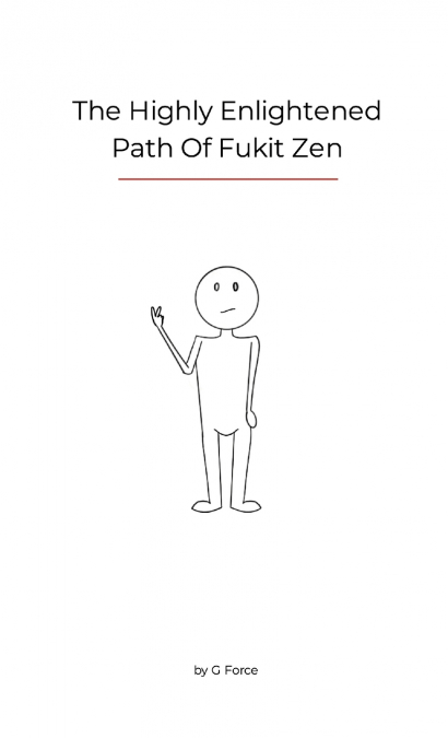 The highly enlightened path of Fukit zen