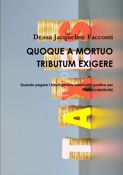 QUOQUE A MORTUO TRIBUTUM EXIGERE