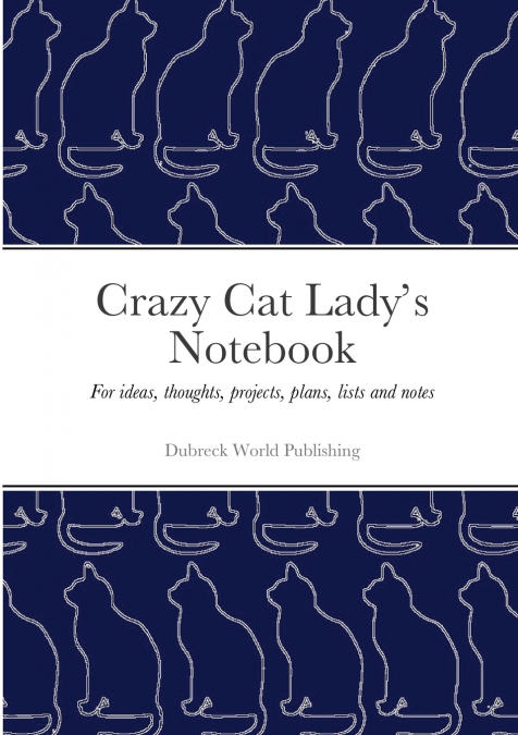 Crazy Cat Lady’s Notebook