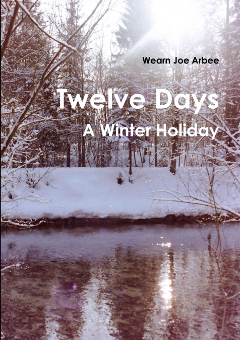 Twelve Days - A Winter Holiday