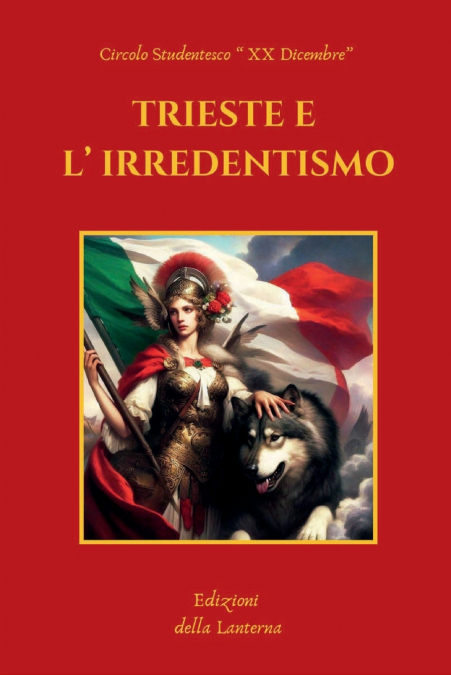 TRIESTE E L’ IRREDENTISMO