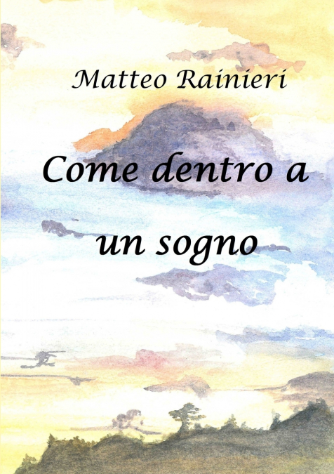 Come dentro a un sogno