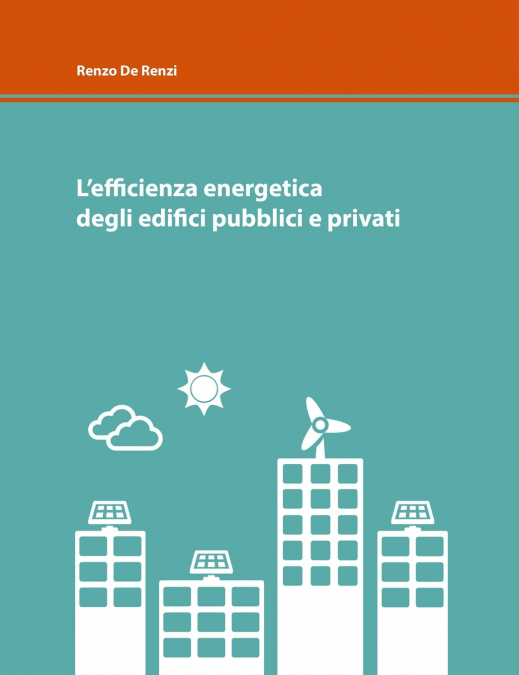L’efficienza energetica degli edifici pubblici e privati