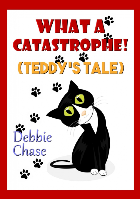 What A Catastrophe! (Teddy’s Tale)