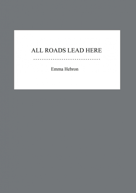 All Roads Lead Here