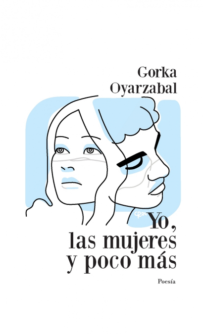 Yo, las mujeres y poco más