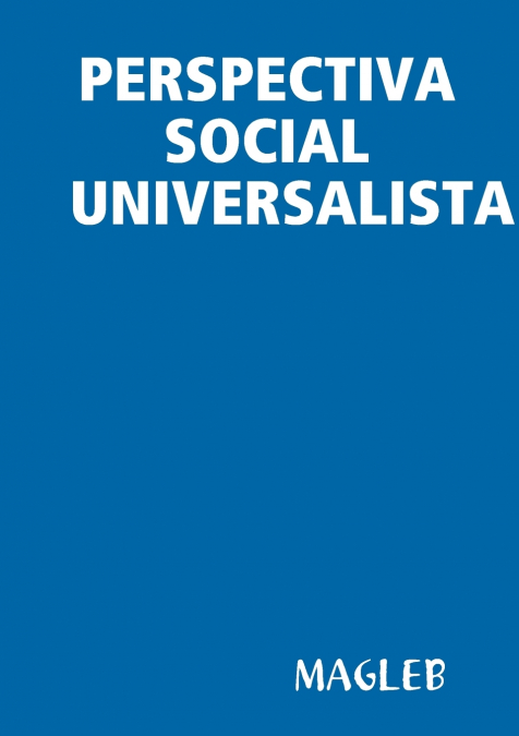 PERSPECTIVA SOCIAL UNIVERSALISTA