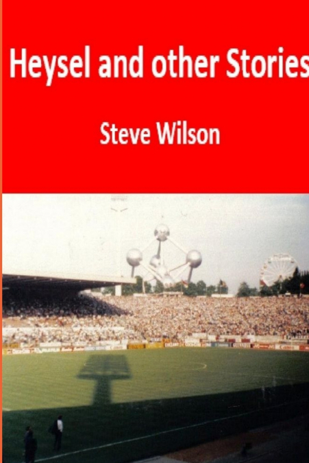 Heysel and Other Stories