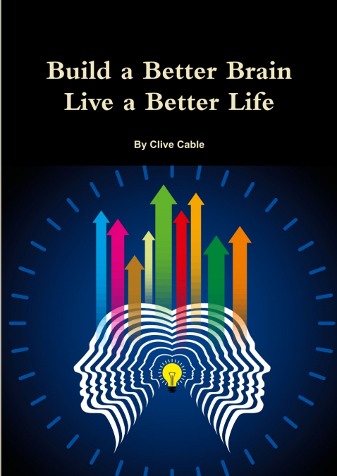 Build a Better Brain - Live a Better Life