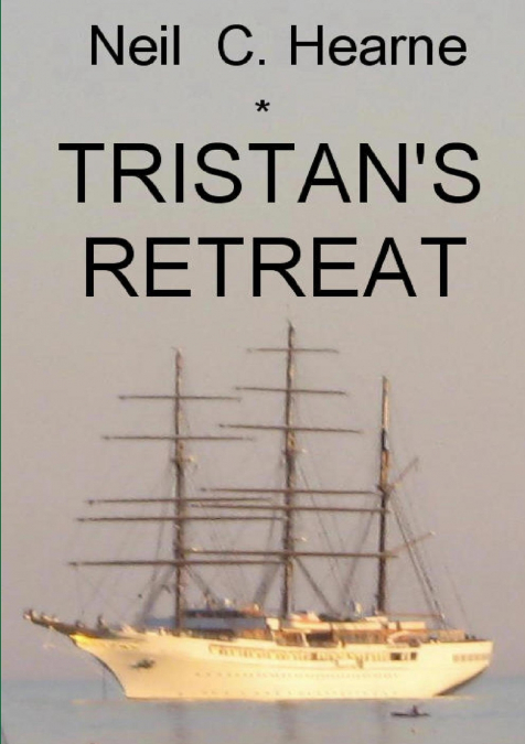 TRISTAN’S RETREAT