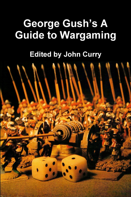 George Gush’s A Guide to Wargaming