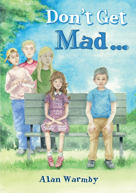 Don’t Get Mad...