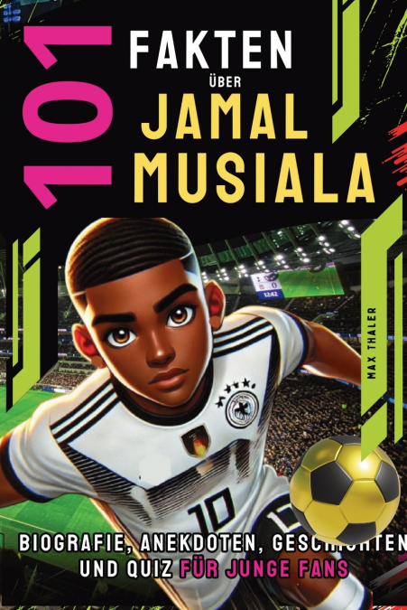 101 Fakten über  Jamal Musiala