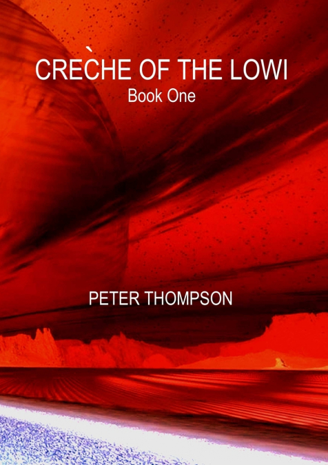 CRÈCHE OF THE LOWI - Book One
