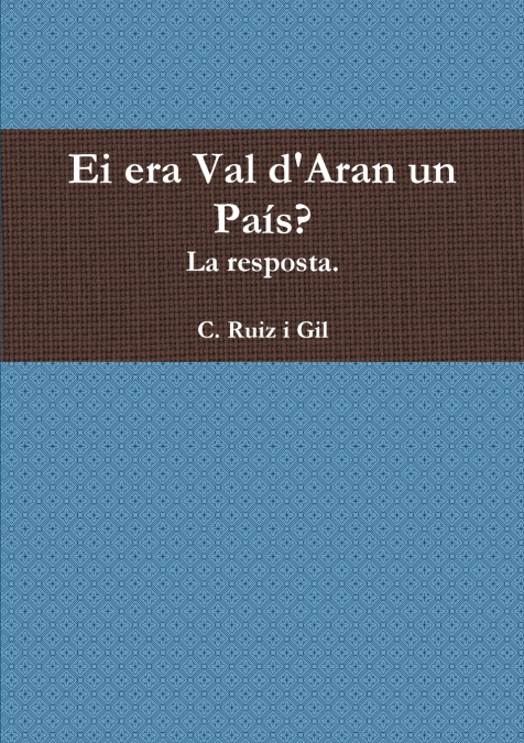 Ei era Val d’Aran un País?