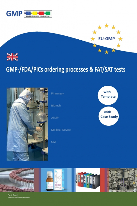 GMP-/FDA/PICs ordering processes & FAT/SAT tests